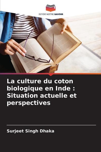 La culture du coton biologique en Inde : Situation actuelle et perspectives
