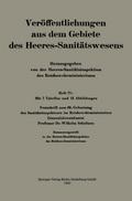 Festschrift zum 60. Geburtstag des Sanitätsinspekteurs im Reichswehrministerium Generaloberstabsarzt Professor Dr. Wilhelm Schultzen