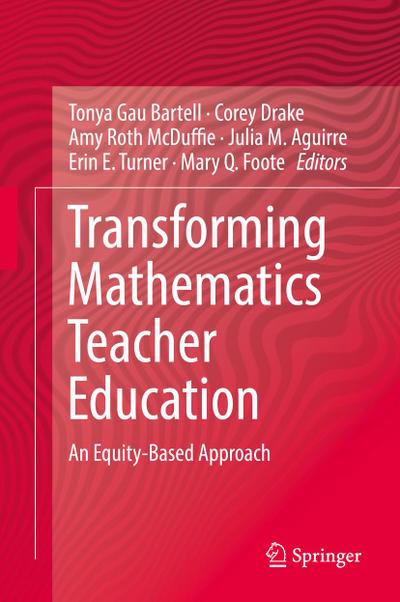 Transforming Mathematics Teacher Education