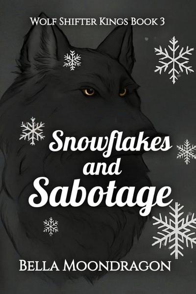 Snowflakes and Sabotage