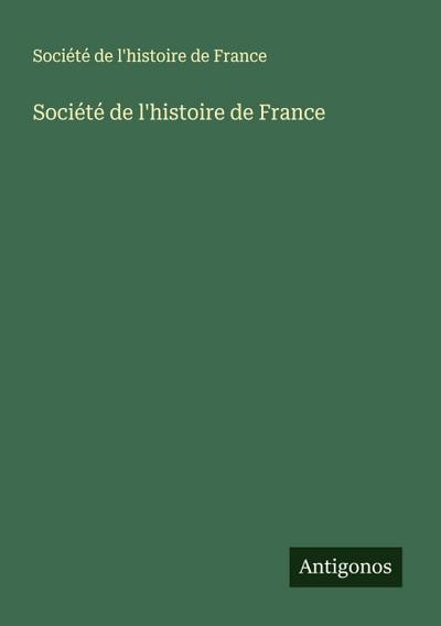 Société de l’histoire de France