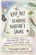 The Lost Art of Reading Nature’s Signs