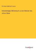 Vollständiges Wörterbuch zu den Werken des Julius 