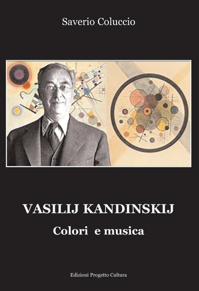 Coluccio, S: Vasilij Kandinskij. Colori e musica