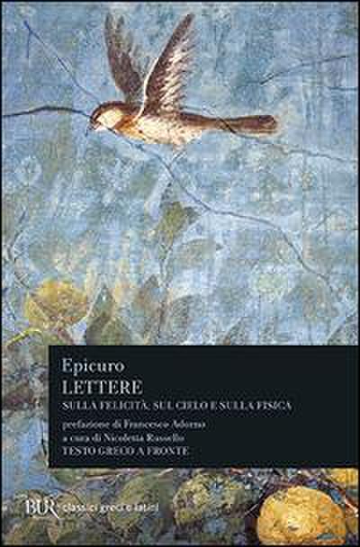 Lettere sulla fisica, sul cielo e sulla felicità. Testo greco a fronte