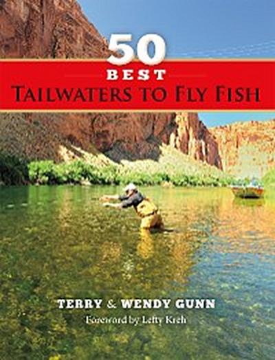 50 Best Tailwaters to Fly Fish