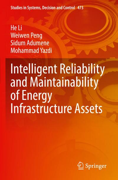 Intelligent Reliability and Maintainability of Energy Infrastructure Assets