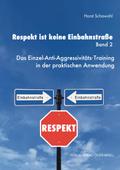 Respekt ist keine Einbahnstraße. Band 2