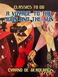 Voyages to the Moon and the Sun