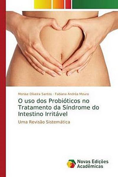 O uso dos Probióticos no Tratamento da Síndrome do Intestino Irritável