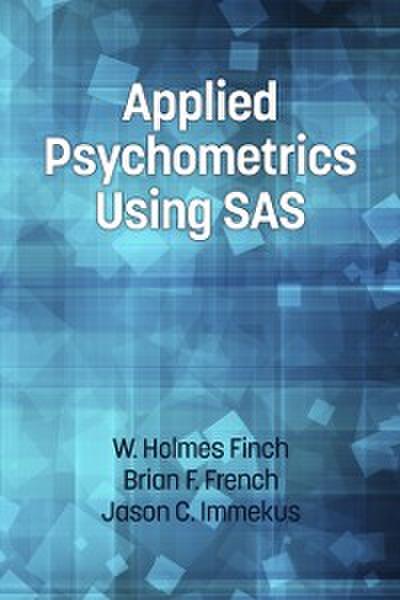 Applied Psychometrics using SAS
