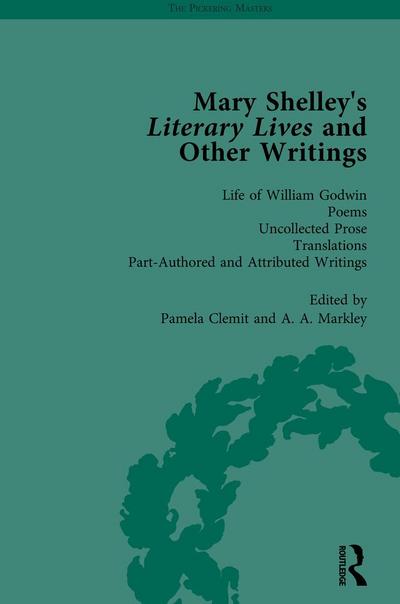 Mary Shelley’s Literary Lives and Other Writings, Volume 4