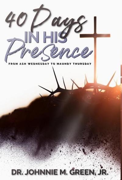 40 Days in His Presence