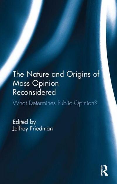 The Nature and Origins of Mass Opinion Reconsidered