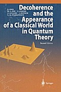 Decoherence and the Appearance of a Classical World in Quantum Theory