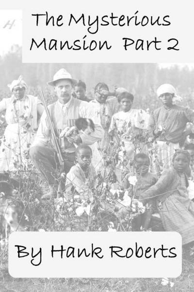 The Mysterious Mansion Part 2