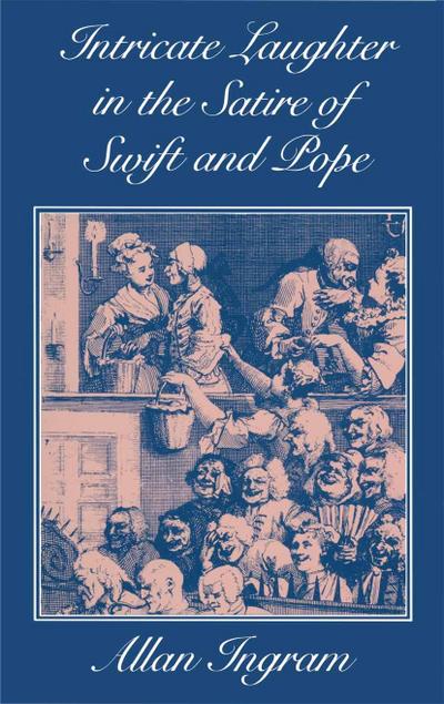 Intricate Laughter in the Satire of Swift and Pope
