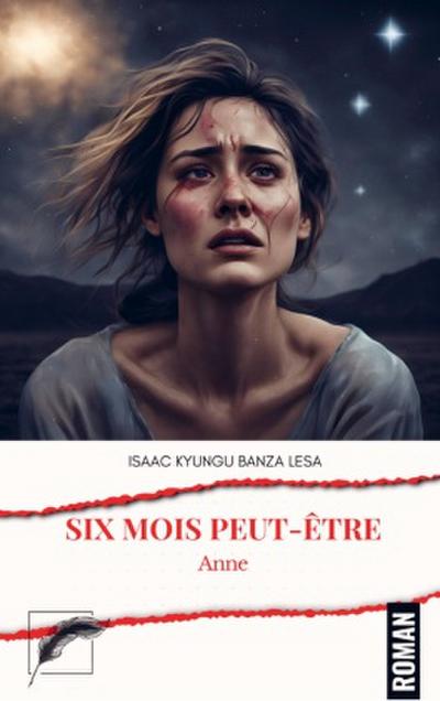 Six mois peut-être