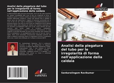 Analisi della piegatura del tubo per le irregolarità di forma nell’applicazione della caldaia