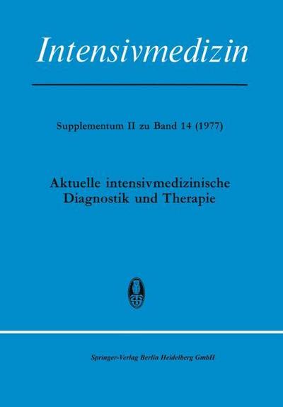 Aktuelle Intensivmedizinische Diagnostik und Therapie