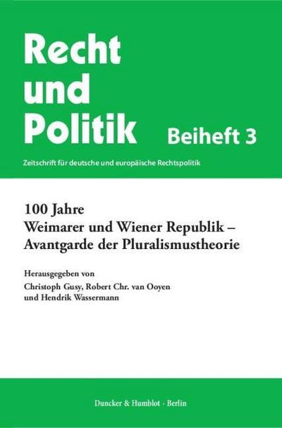 100 Jahre Weimarer und Wiener Republik - Avantgarde der Pluralismustheorie.