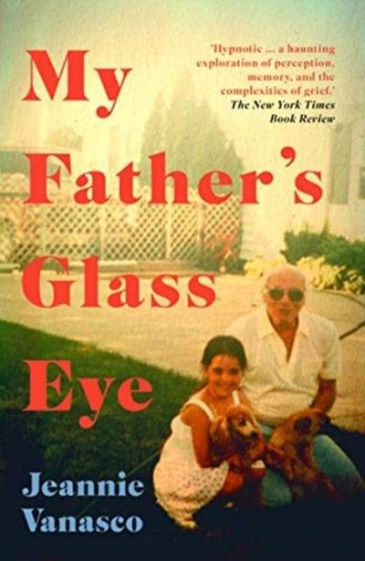 My Father’s Glass Eye