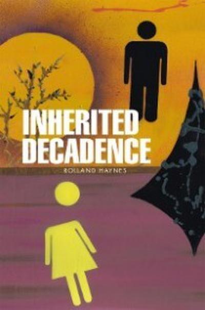 Hayes, R: Inherited Decadence
