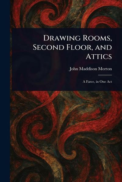 Drawing Rooms, Second Floor, and Attics