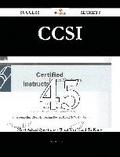 CCSI 45 Success Secrets - 45 Most Asked Questions On CCSI - What You Need To Know