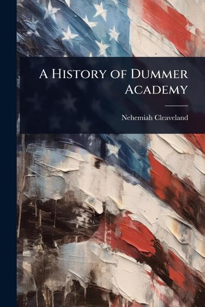 A History of Dummer Academy