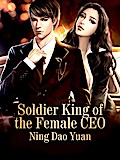 Soldier King of the Female CEO