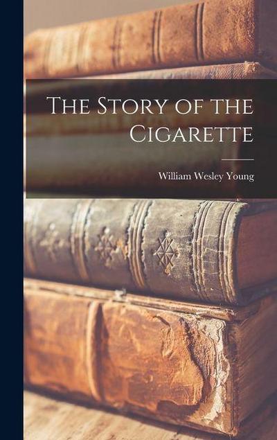 The Story of the Cigarette