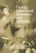 Choice, Behavioural Economics and Addiction