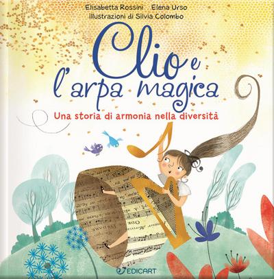 Clio e l’arpa magica. Una storia di armonia nella diversità