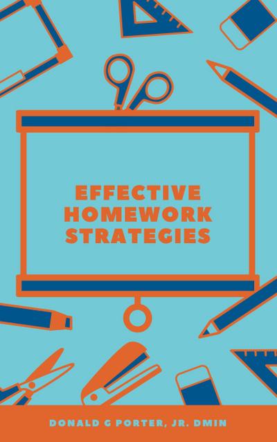 Effective Homework Strategies (Instruction, Just Do It, #2)