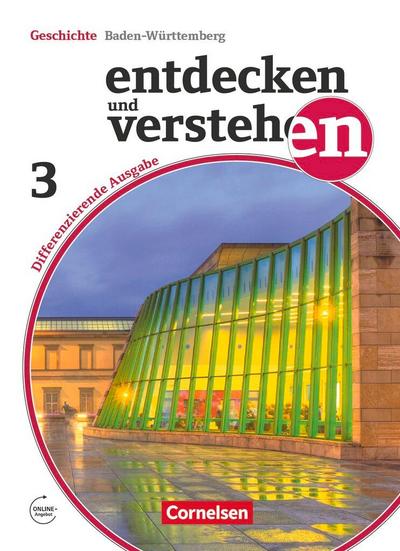 Entdecken und verstehen Band 3: 9./10. Schuljahr - Differenzierende Ausgabe Baden-Württemberg