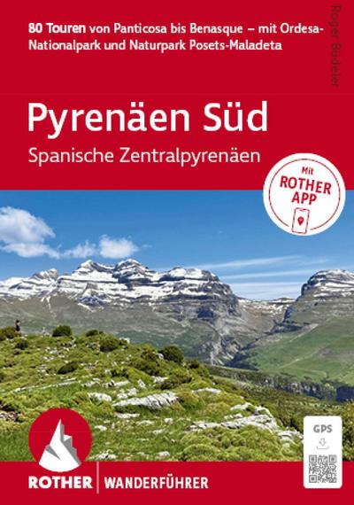ROTHER Wanderführer Pyrenäen Süd - Spanische Zentralpyrenäen. 80 Touren von Panticosa bis Benasque