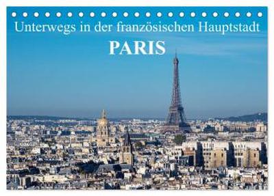Unterwegs in der französischen Hauptstadt Paris (Tischkalender 2026 DIN A5 quer), CALVENDO Monatskalender