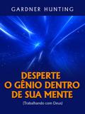 Desperte o Gênio dentro de sua Mente (Traduzido)