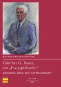 Günther G. Bauer, ein ’Ewigspielender’