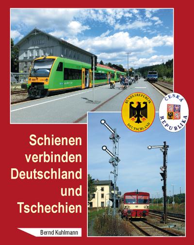 Schienen verbinden Deutschland und Tschechien - Bernd Kuhlmann