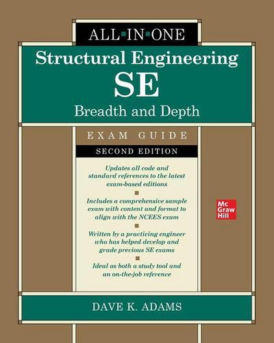 Structural Engineering Se All-In-One Exam Guide: Breadth and Depth, Second Edition