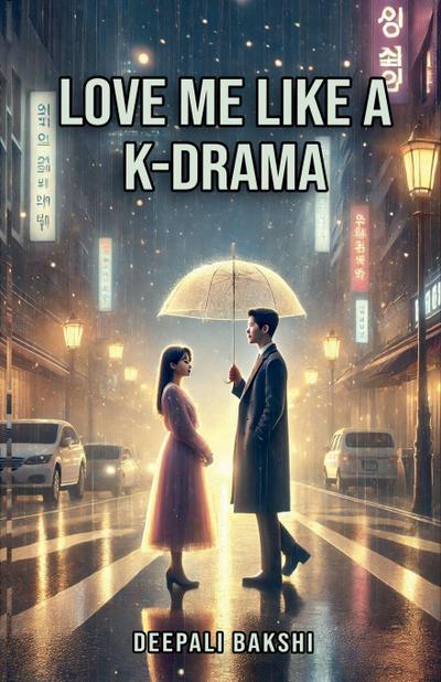 Love Me Like A KDrama