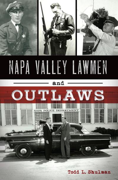 Napa Valley Lawmen and Outlaws