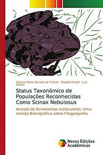 Status Taxonômico de Populações Reconhecidas Como Scinax Nebulosus