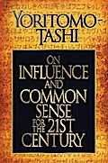On Influence and Common Sense for the 21st Century