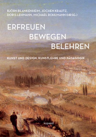 erfreuen bewegen belehren