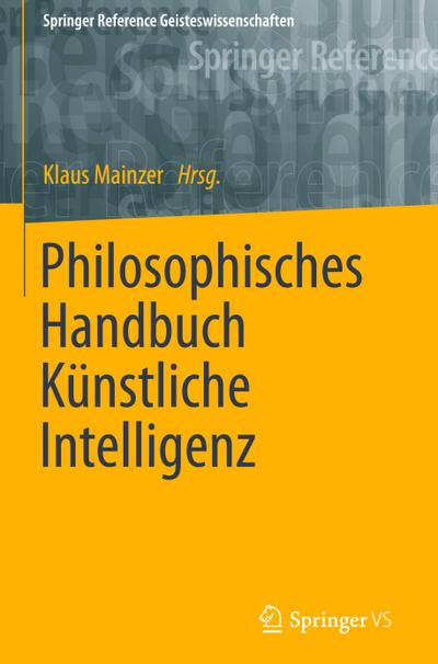 Philosophisches Handbuch Künstliche Intelligenz