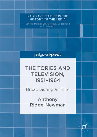The Tories and Television, 1951-1964