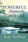 Powerful Moments with God